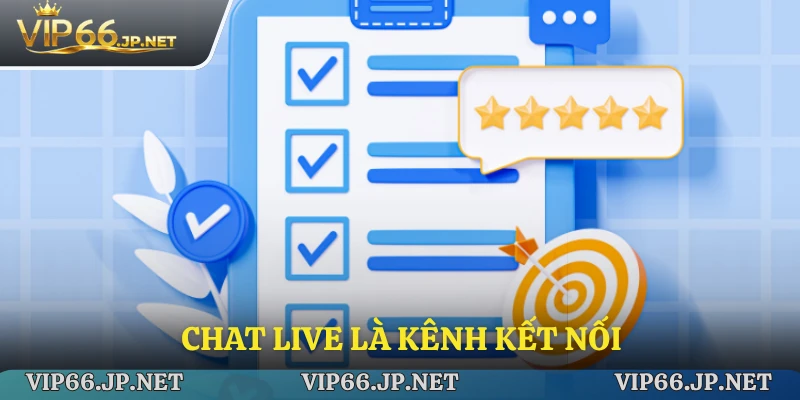 Chat live là kênh kết nối được ưa chuộng nhất