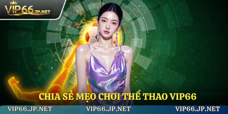 Chia sẻ mẹo cá cược thể thao online