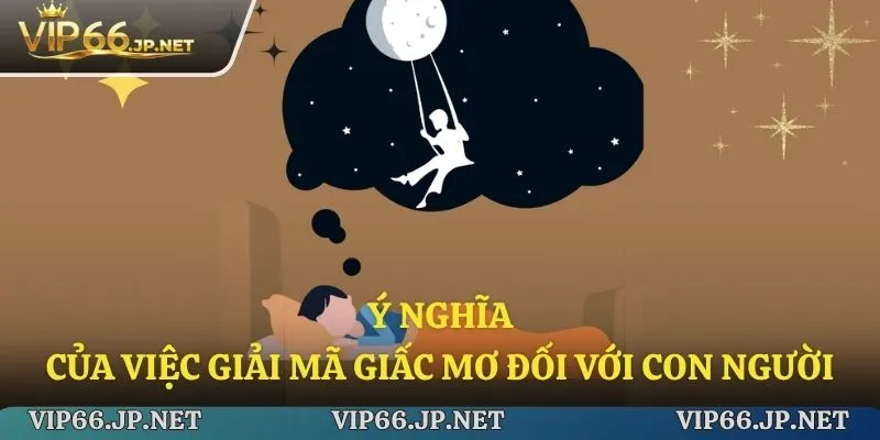 Giải mã giấc mơ giúp hiểu rõ trạng thái tinh thần