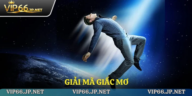 Giải Mã Giấc Mơ - Hé Lộ Những Thông Điệp Bí Ẩn Cùng VIP66