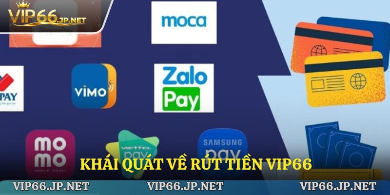 Khái quát về rút tiền VIP66