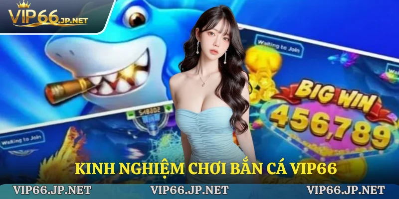 Kinh nghiệm chơi bắn cá online