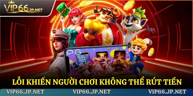 Lỗi khiến người chơi không thể rút tiền thành công