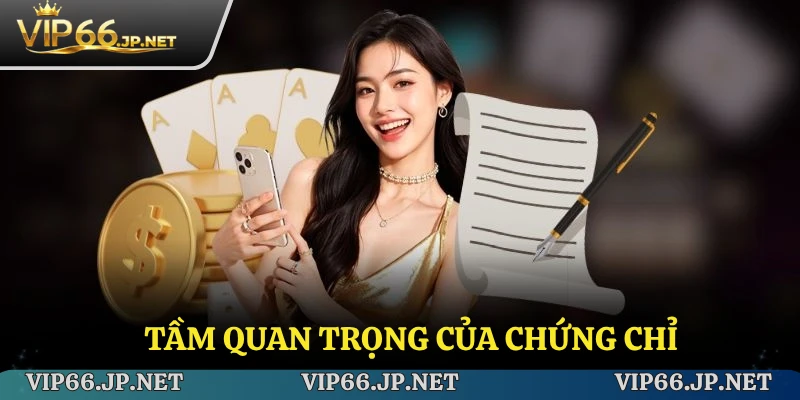 Tầm quan trọng của chứng chỉ